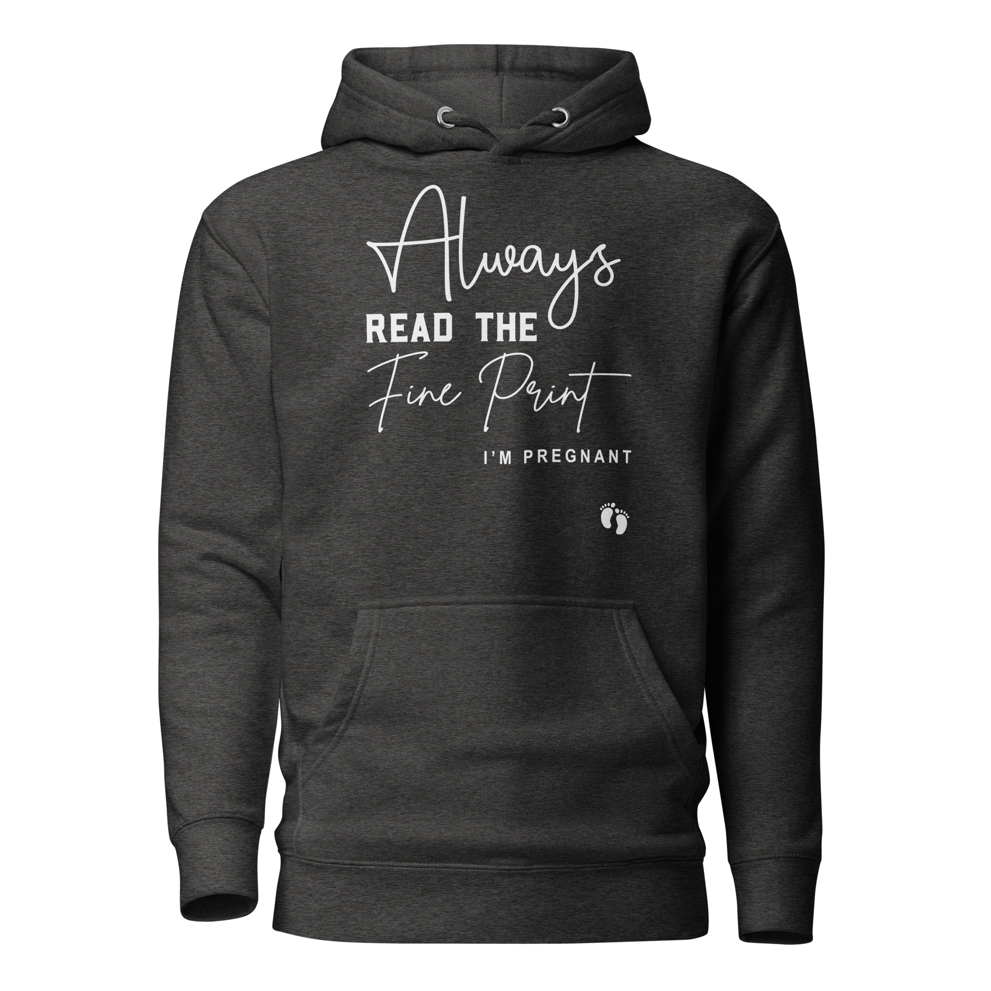 Always Read The Fine Print I'm Pregnant Unisex Hoodie