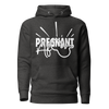 Pregnant AF Unisex Hoodie