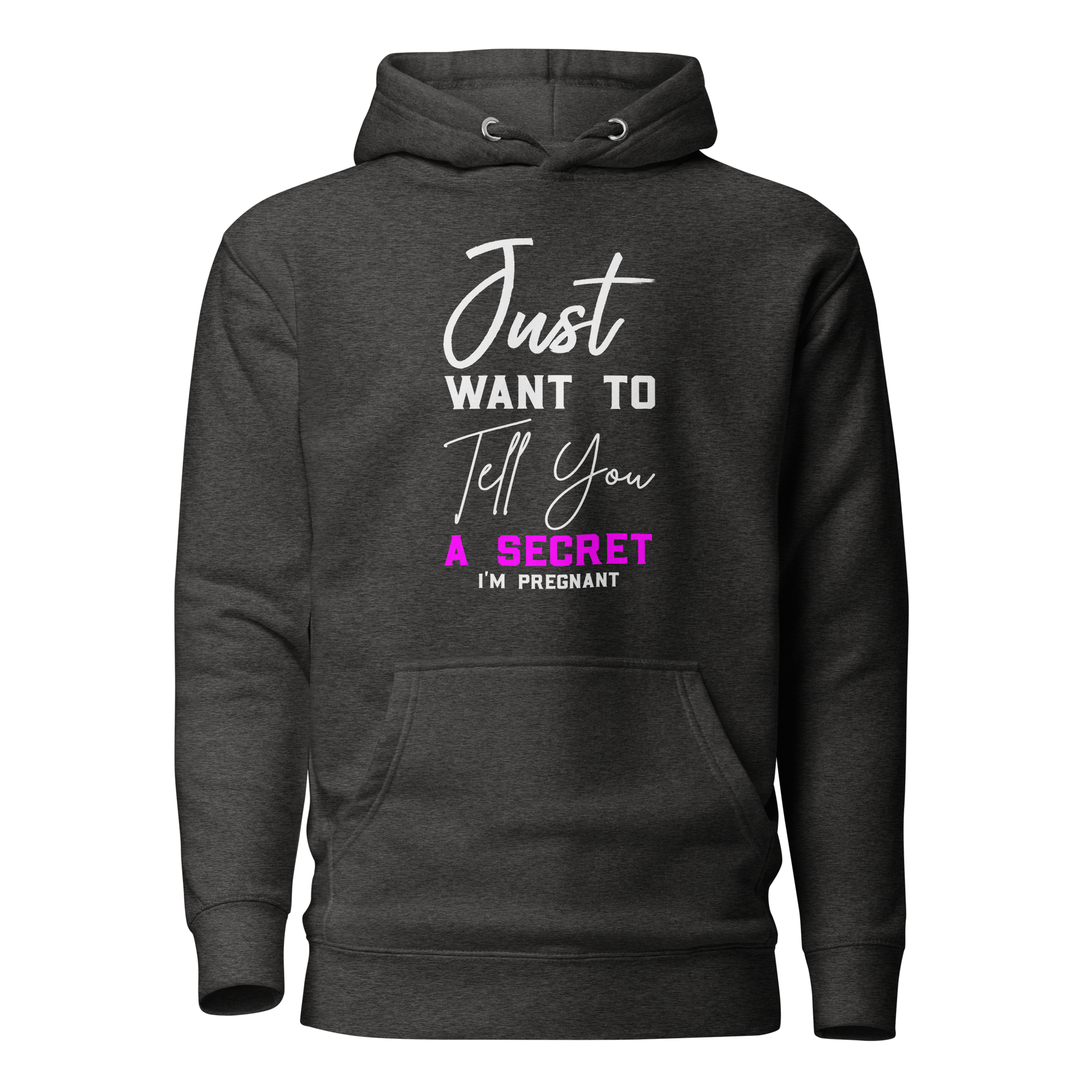 Just Want to Tell You A Secret I'm Pregnant Unisex Hoodie