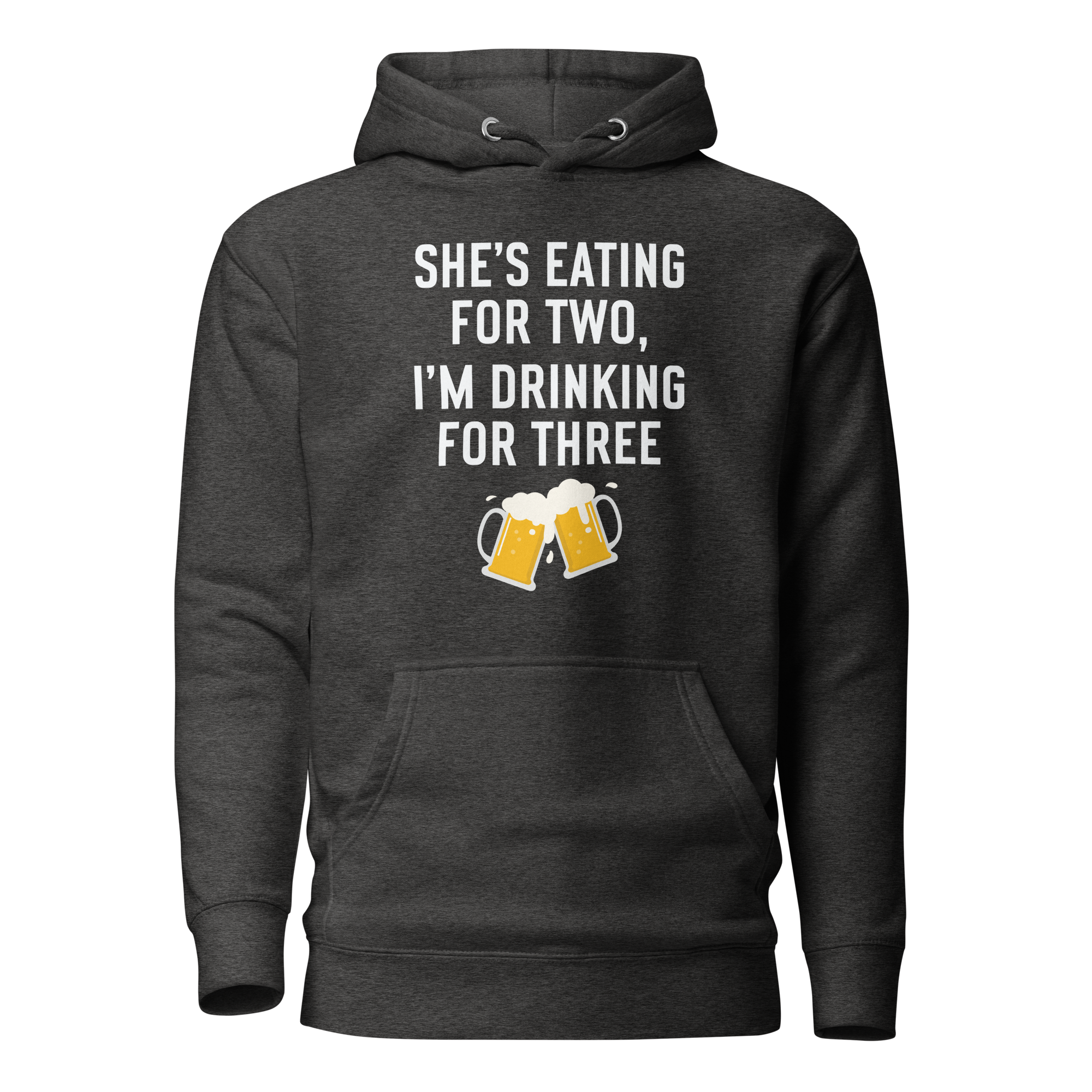 She Is Eating For Two, I'm Drinking For Three Unisex Hoodie