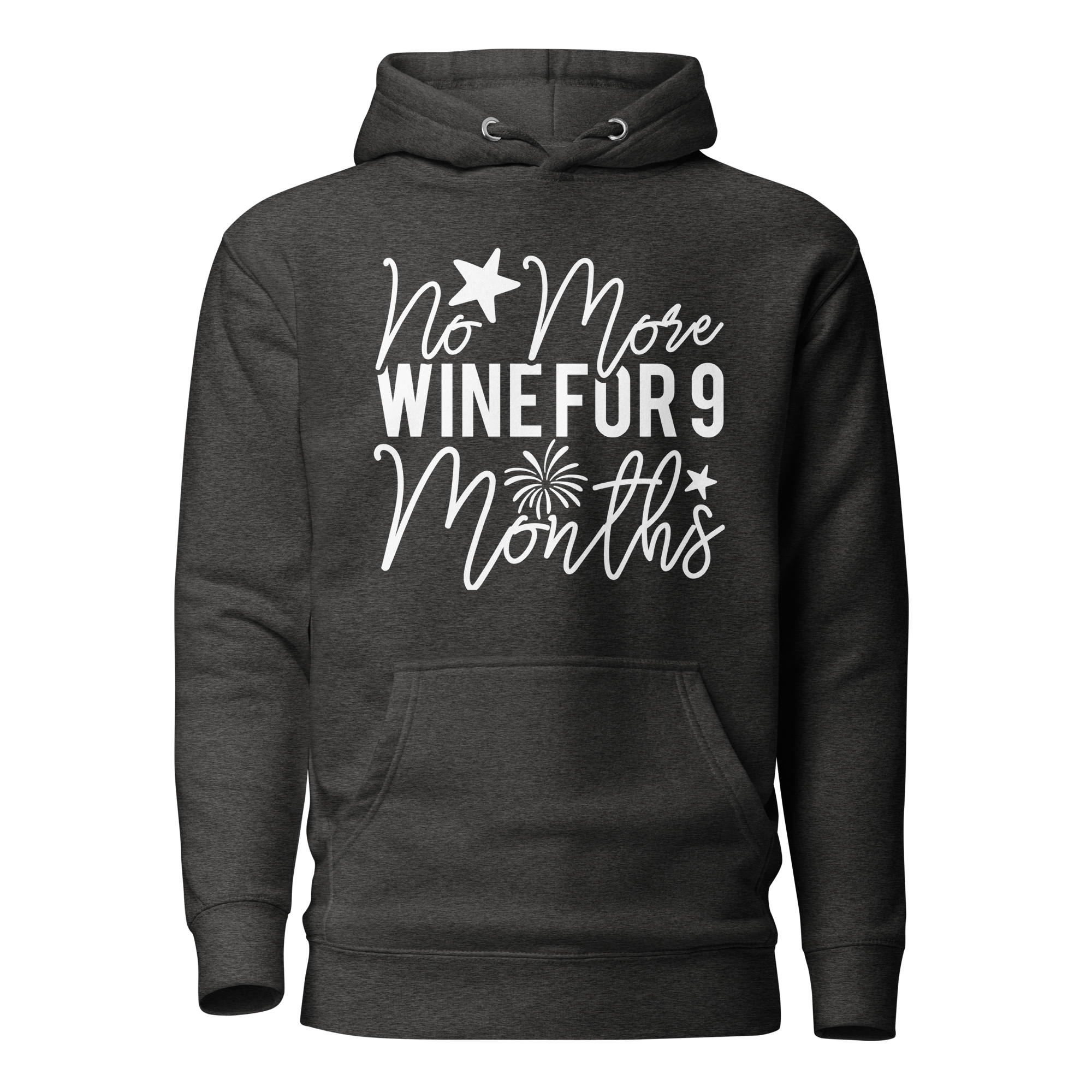 No More Wine For 9 Months Unisex Hoodie