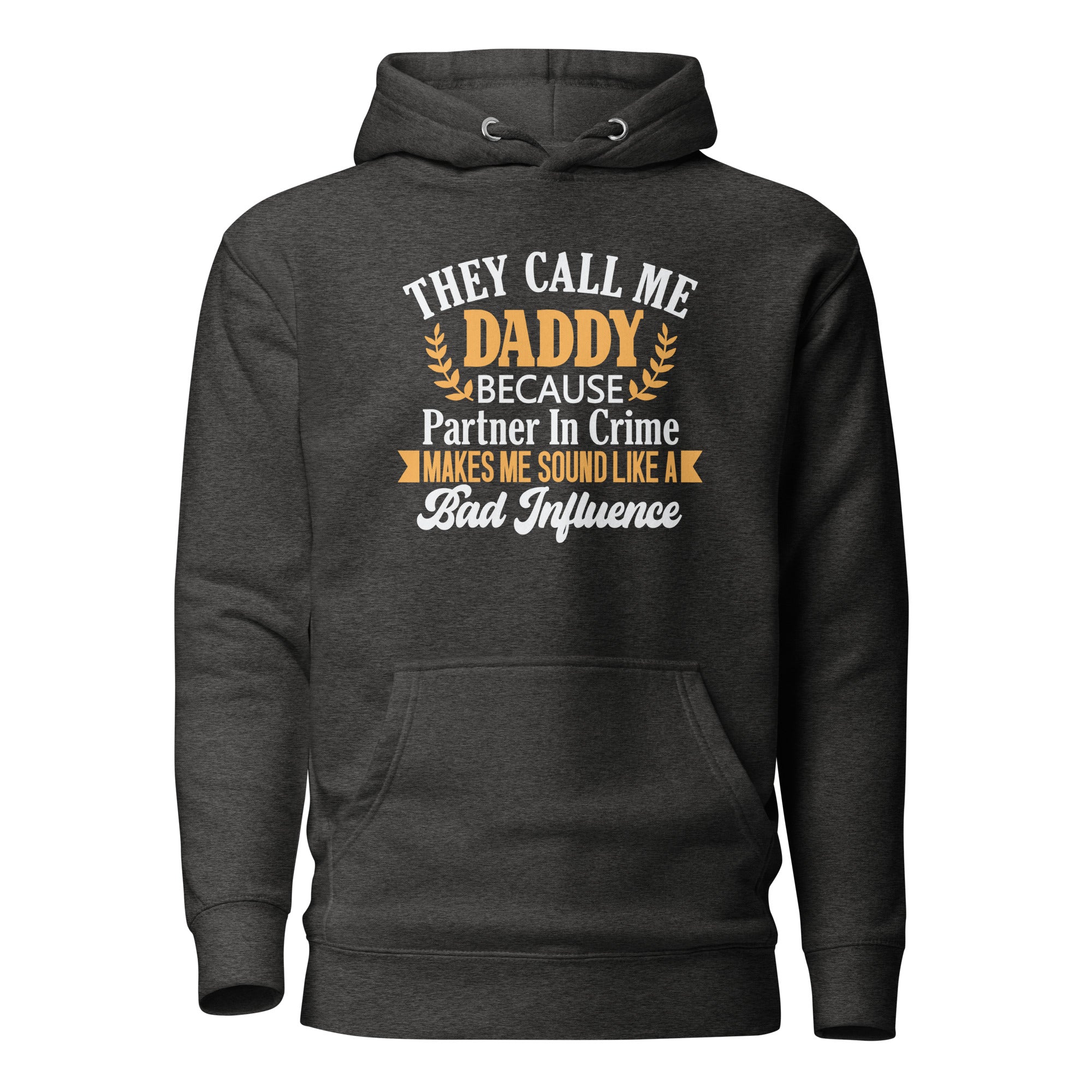 They Call Me Daddy Unisex Hoodie