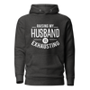 Raising My Husband Is Exhausting Unisex Hoodie