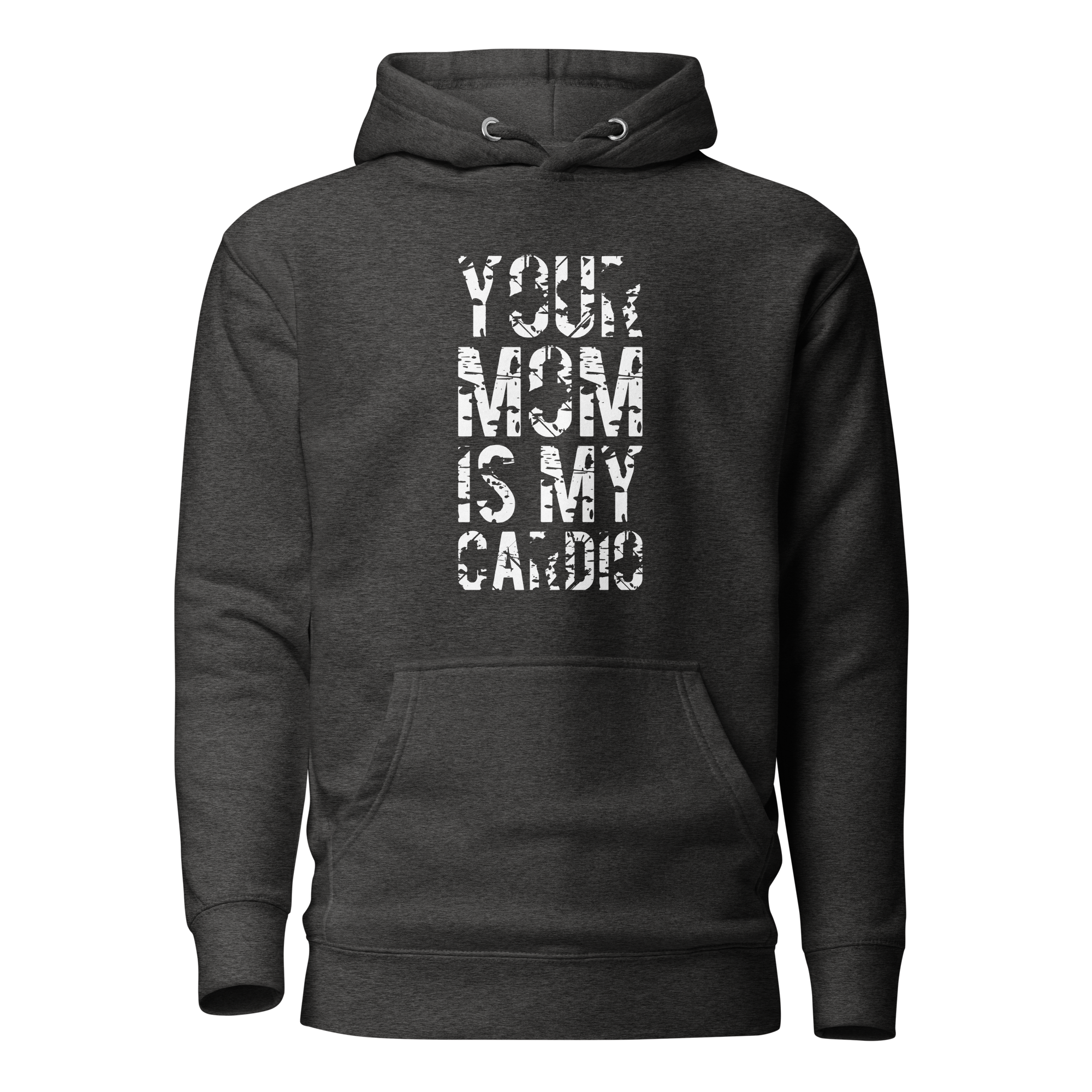 Your Mom Is My Cardio Unisex Hoodie