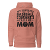 My Favorite Baseball Player Calls Me Mom Unisex Hoodie