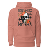 Don't Mess With Momma Unisex Hoodie