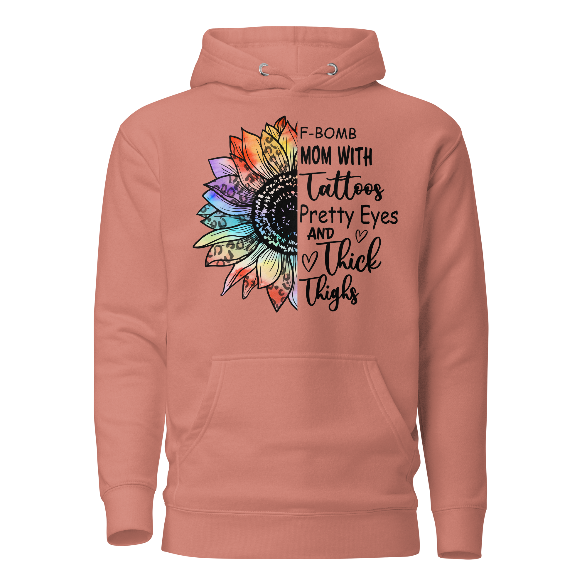 F-Bomb Mom With Tattoos Pretty Eyes And Thick Thighs Unisex Hoodie