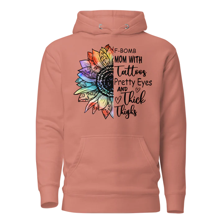 New-Copy of F-Bomb Mom With Tattoos Pretty Eyes And Thick Thighs Unisex Hoodie