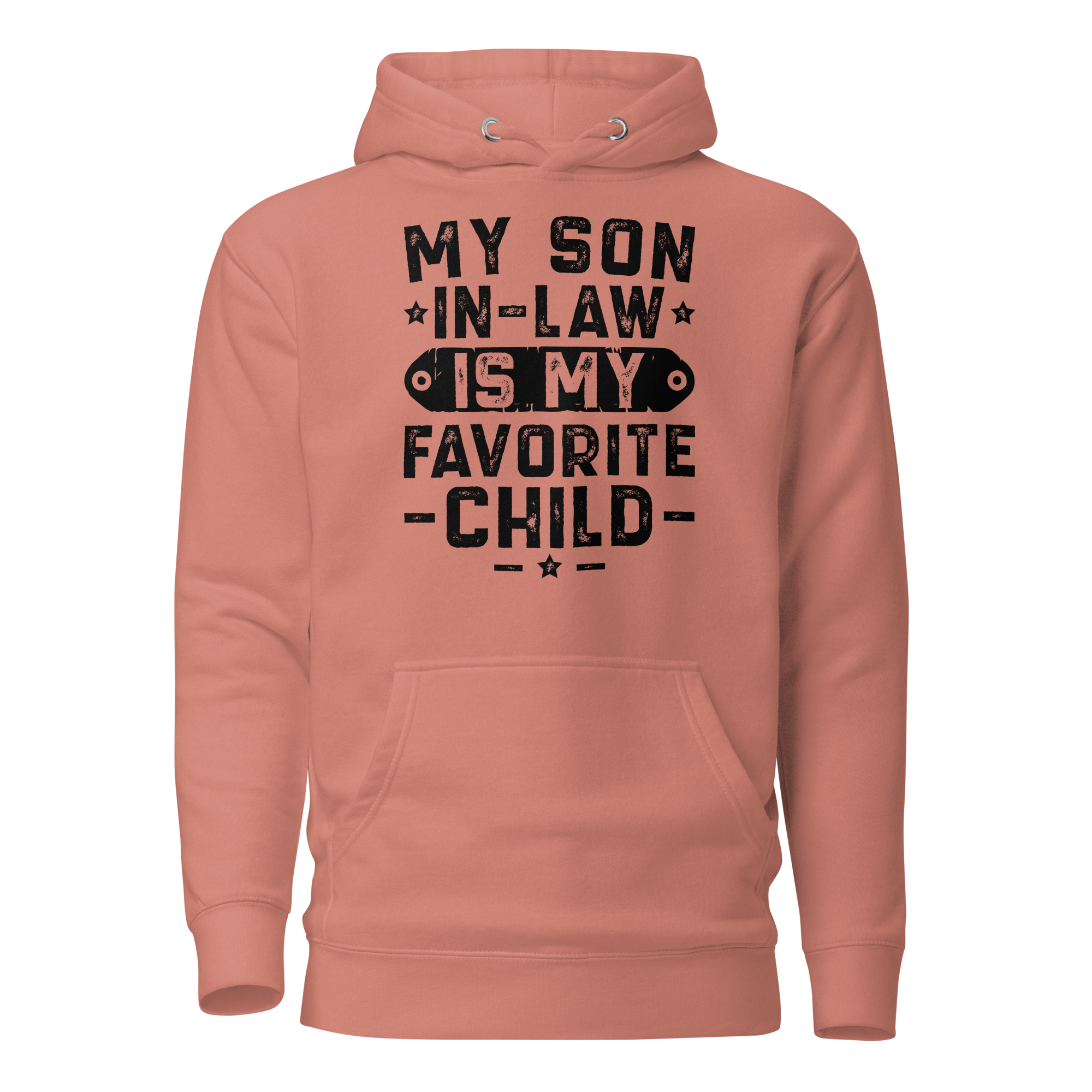 My Son-In-Law Is My Favorite Child Unisex Hoodie