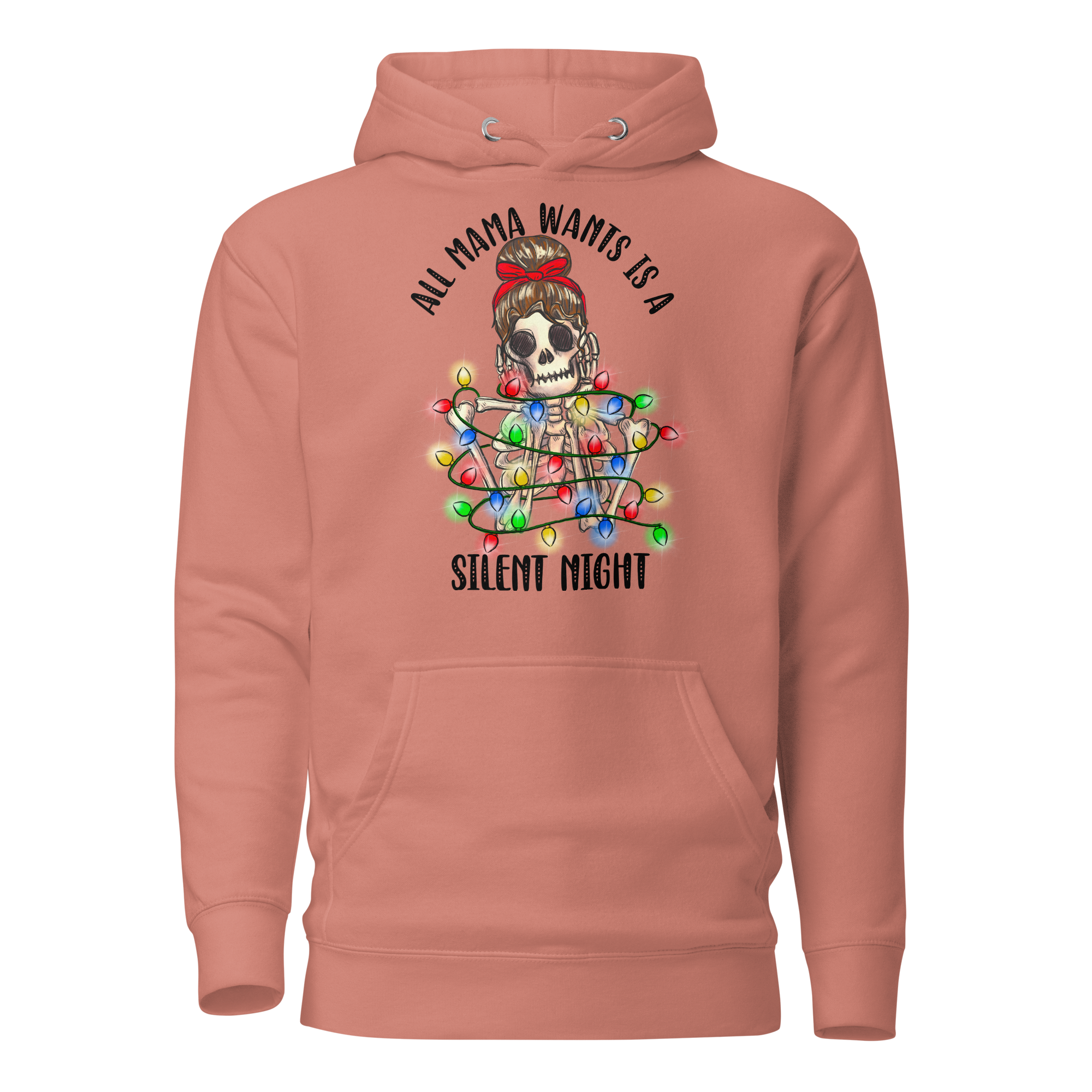 All Mama Wants Is A Silent Night Unisex Hoodie