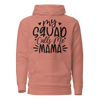 My Squad Calls Me Mama Unisex Hoodie