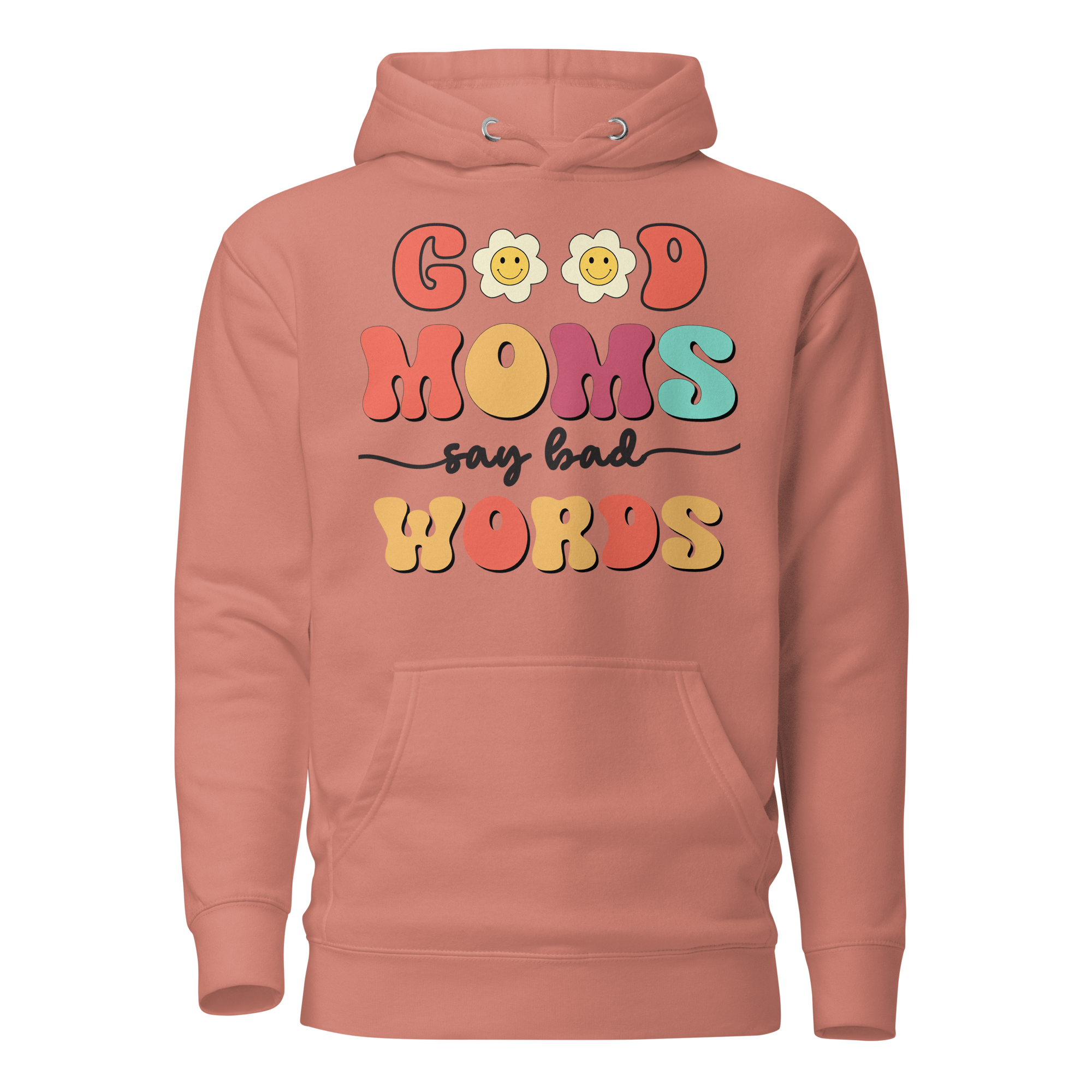 Good Moms Say Bad Words Unisex Hoodie