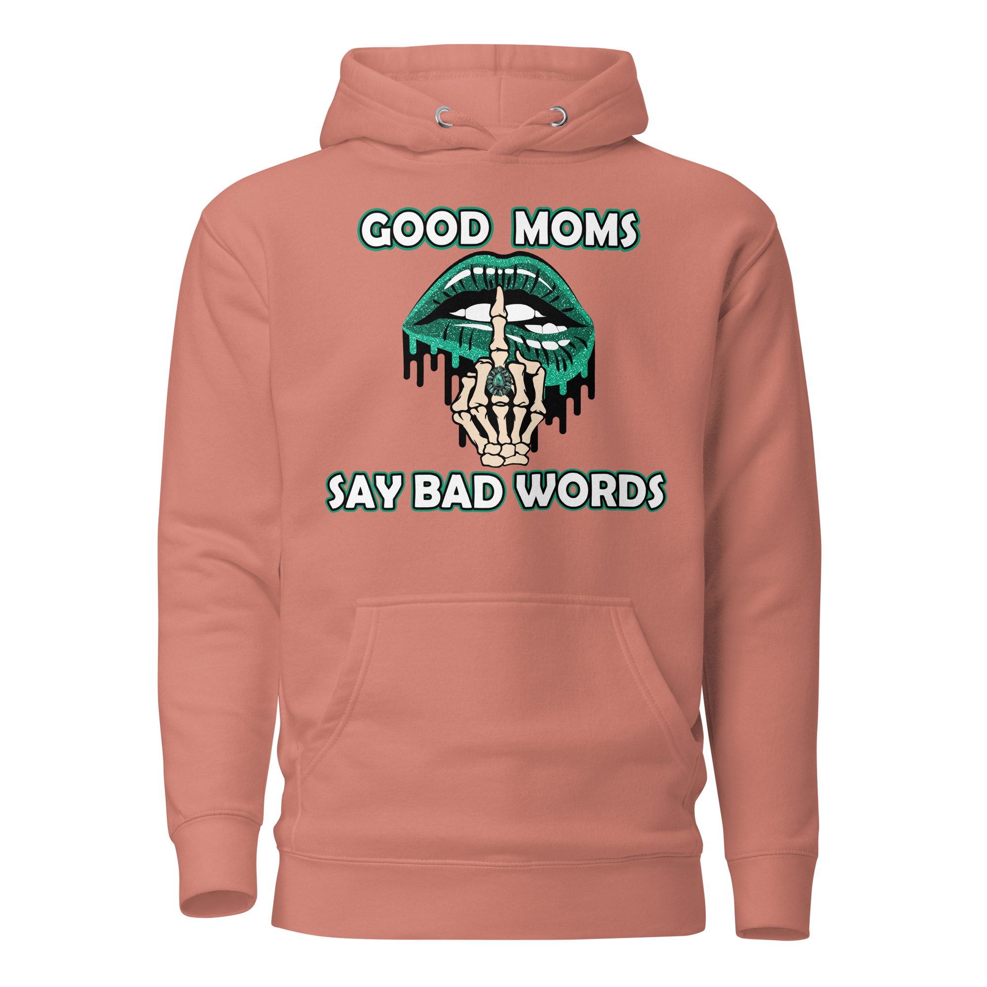 Good Moms Say Bad Words Unisex Hoodie