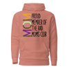 Proud Member Of The Bad Moms Club Unisex Hoodie