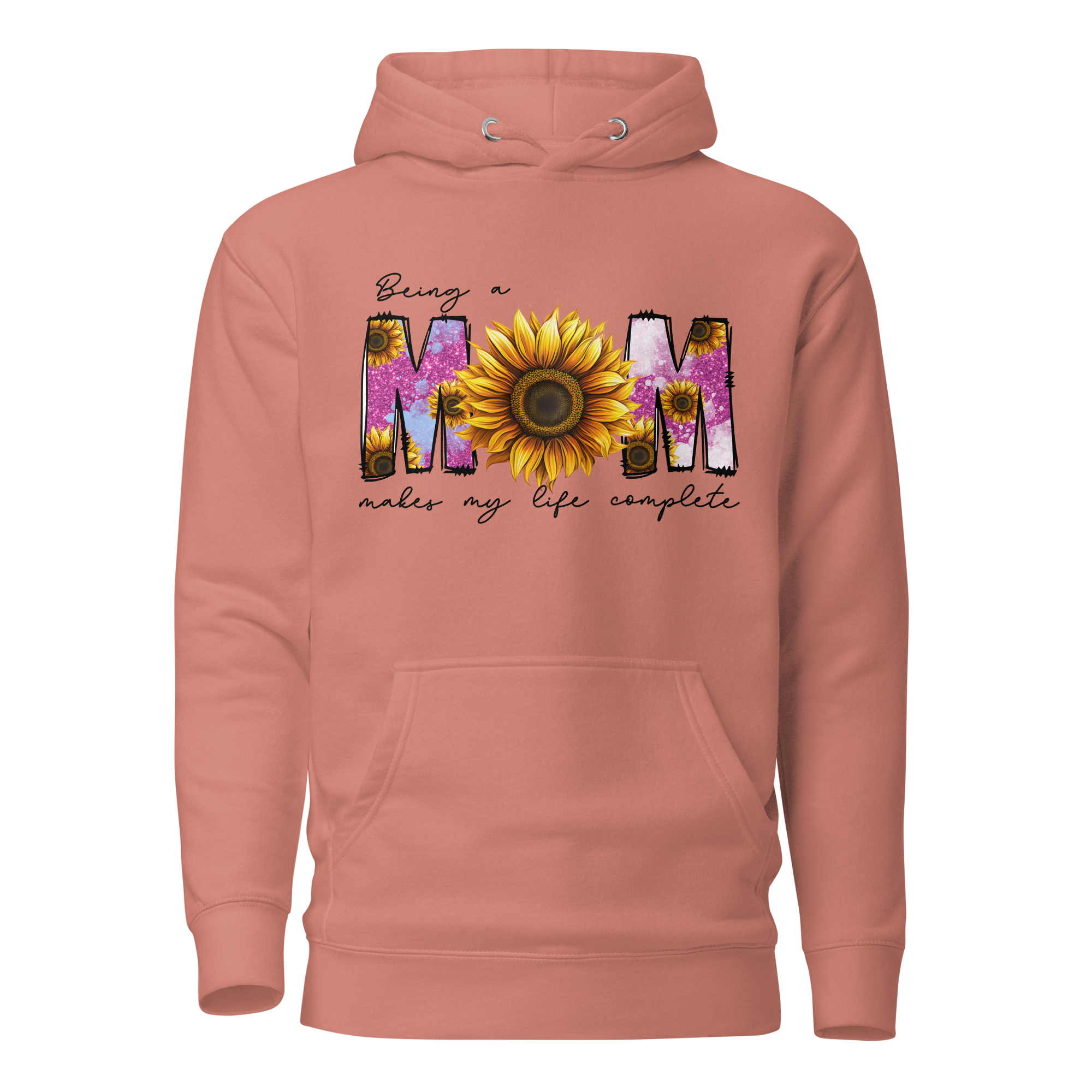 Being A Mom Makes My Life Complete Unisex Hoodie