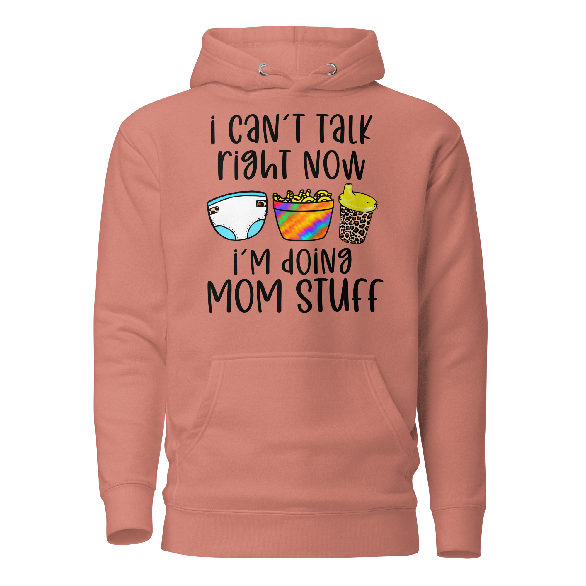 I Can't Talk Right Now I'm Doing Mom Stuff Unisex Hoodie