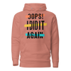 Oops! I Did It Again Unisex Hoodie