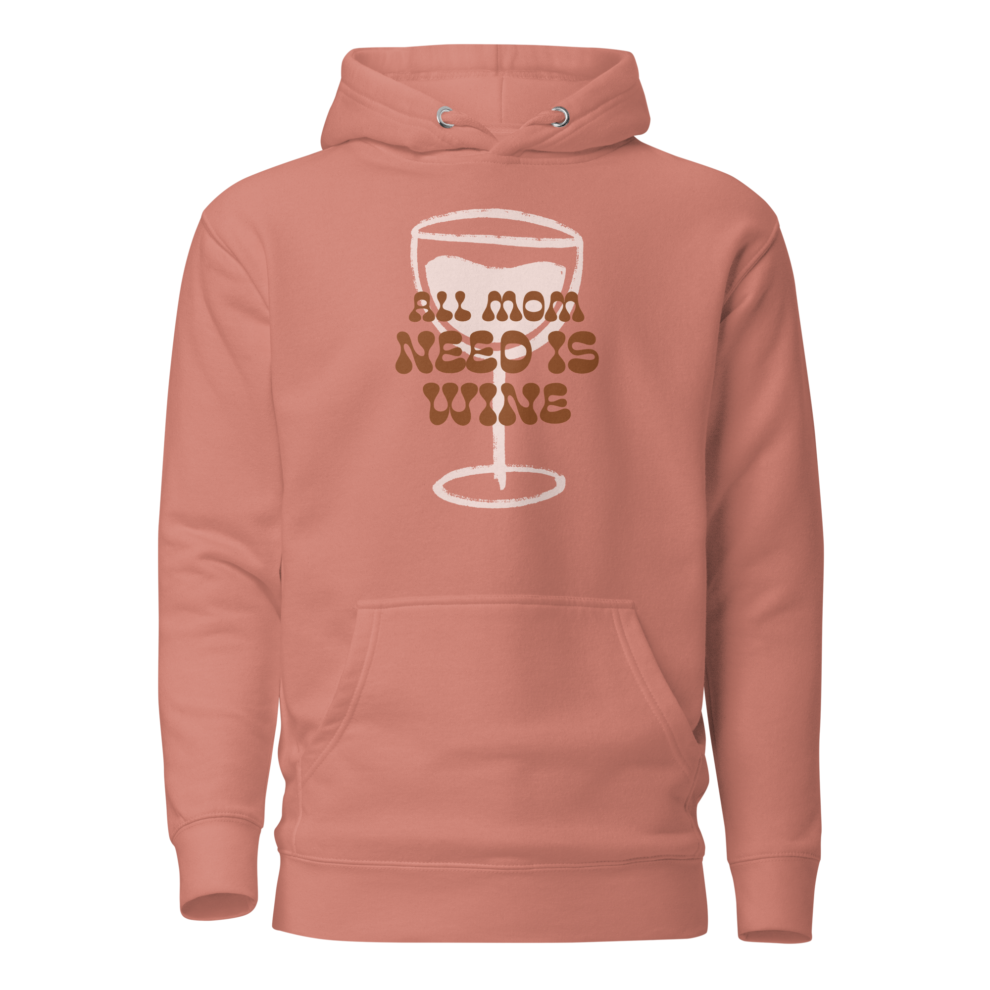 All Mom Need Is Wine Unisex Hoodie