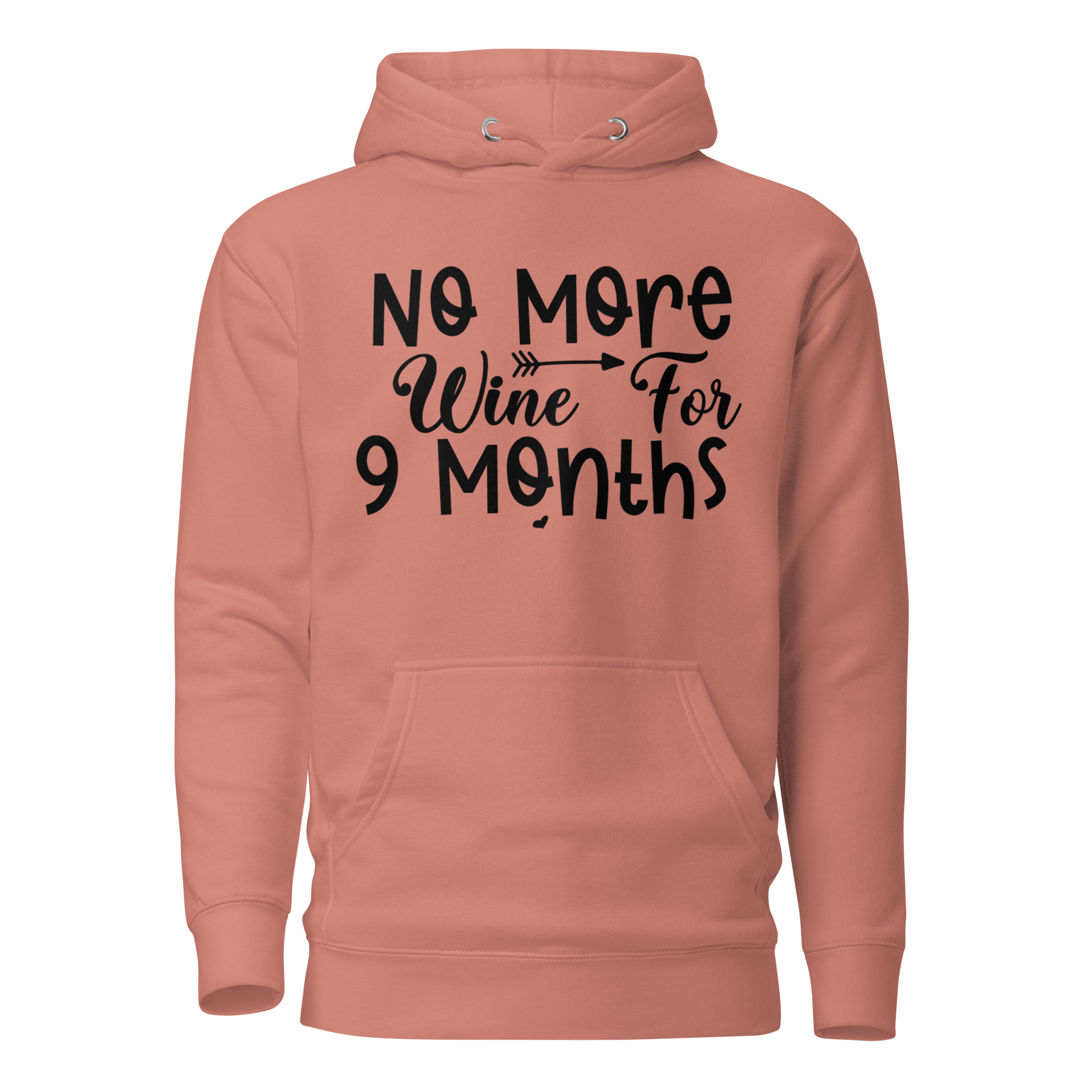 No More Wine For 9 Months Unisex Hoodie