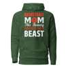 Basketball Mom This Beauty Raised Her Beast Unisex Hoodie