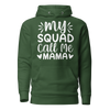 My Squad Call Me Mama Unisex Hoodie