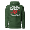 Sorry Boys Daddy is My Valentine Unisex Hoodie