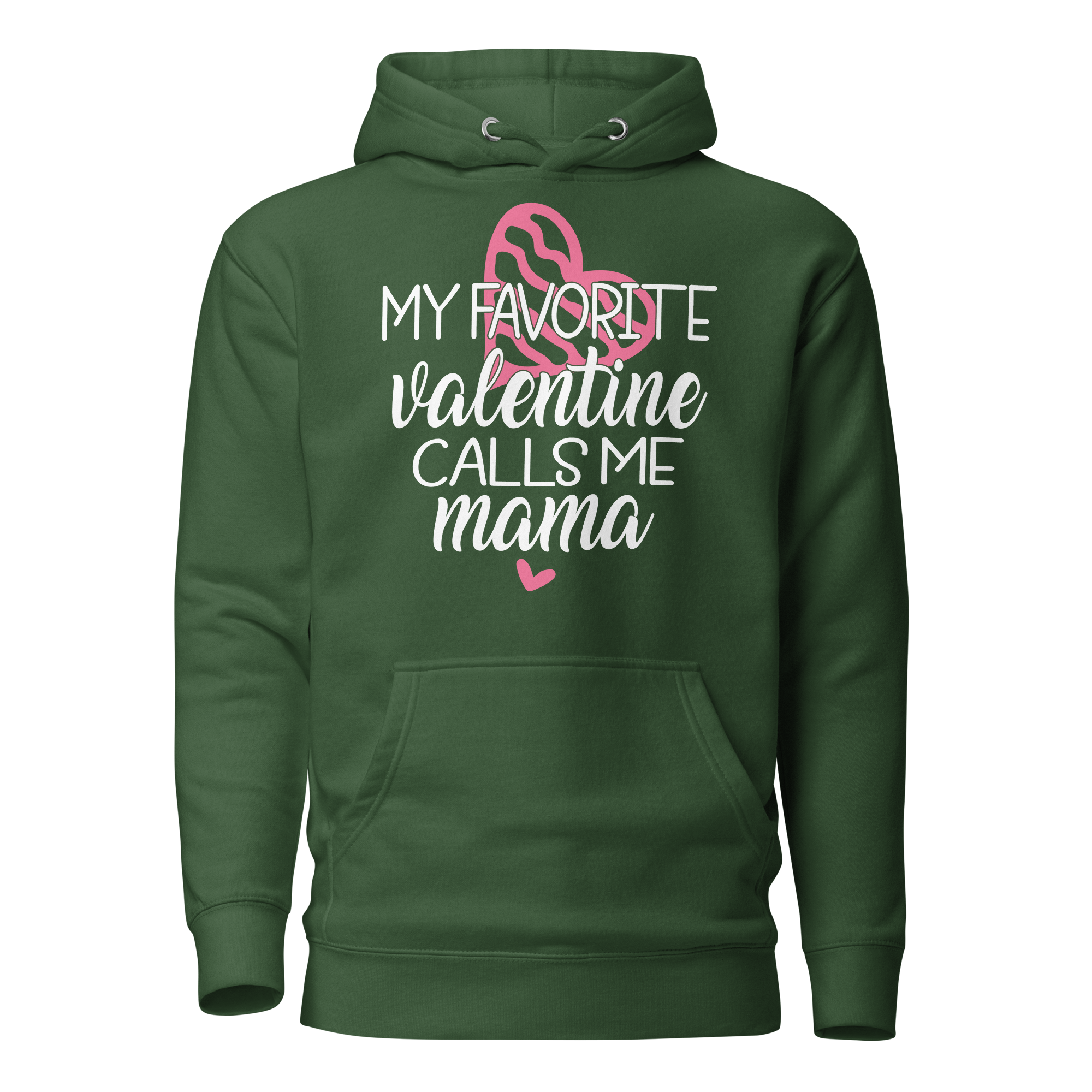 My Favorite Valentine Calls Me Mama Unisex Hoodie