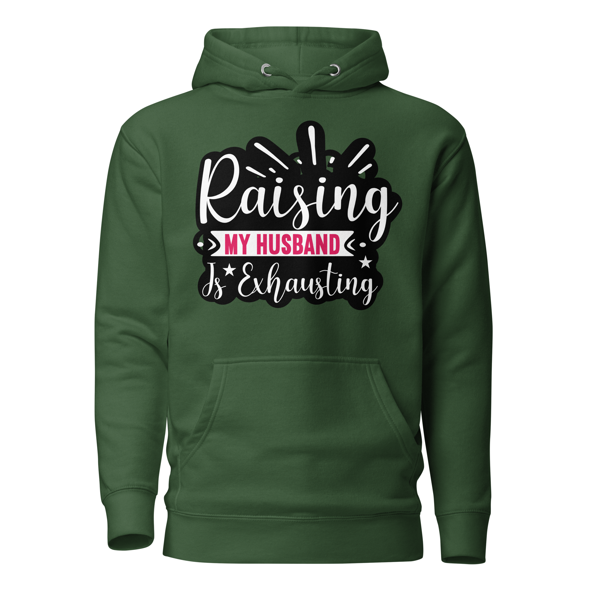 Raising My Husband Is Exhausting Unisex Hoodie