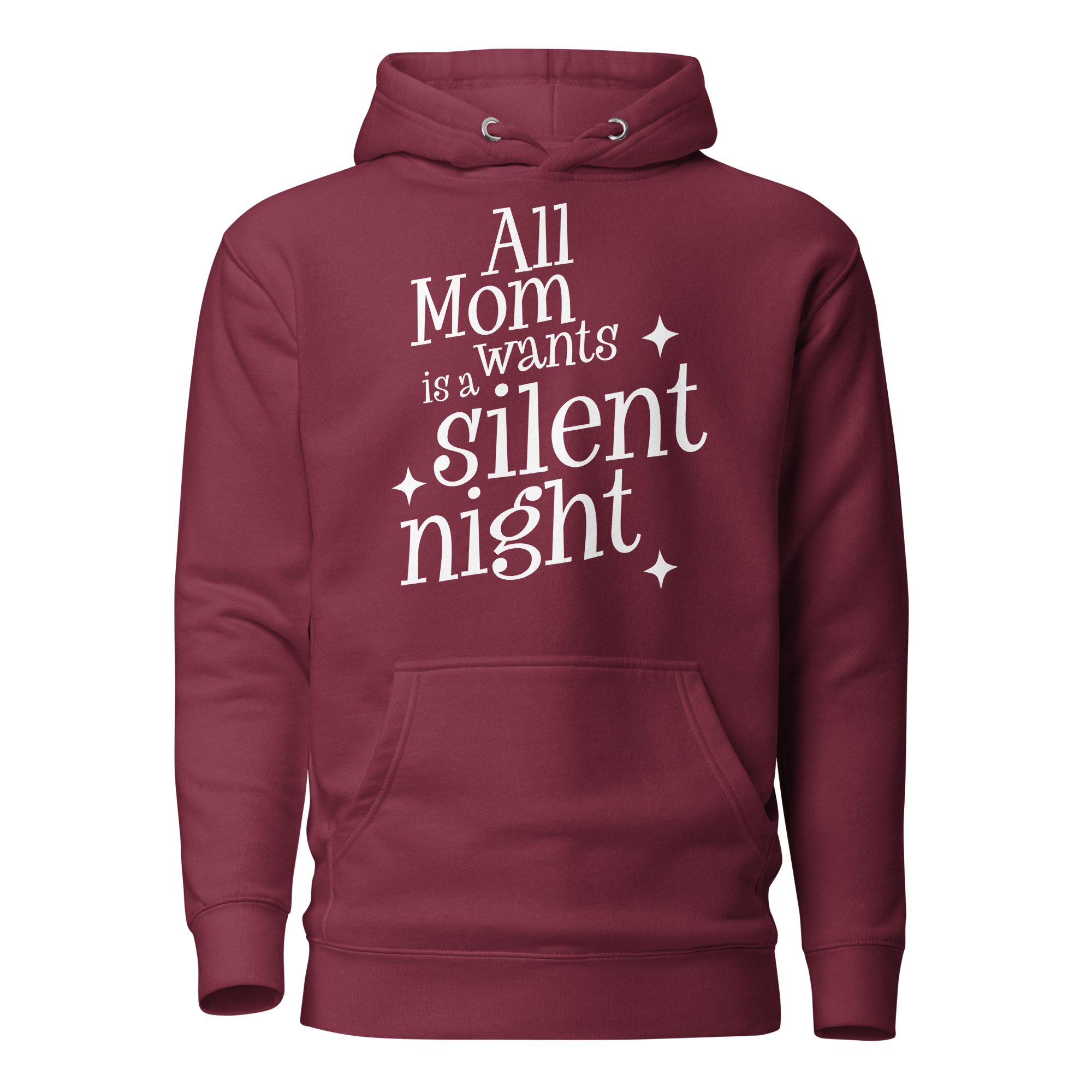 All Mama Wants Is A Silent Night Hoodie