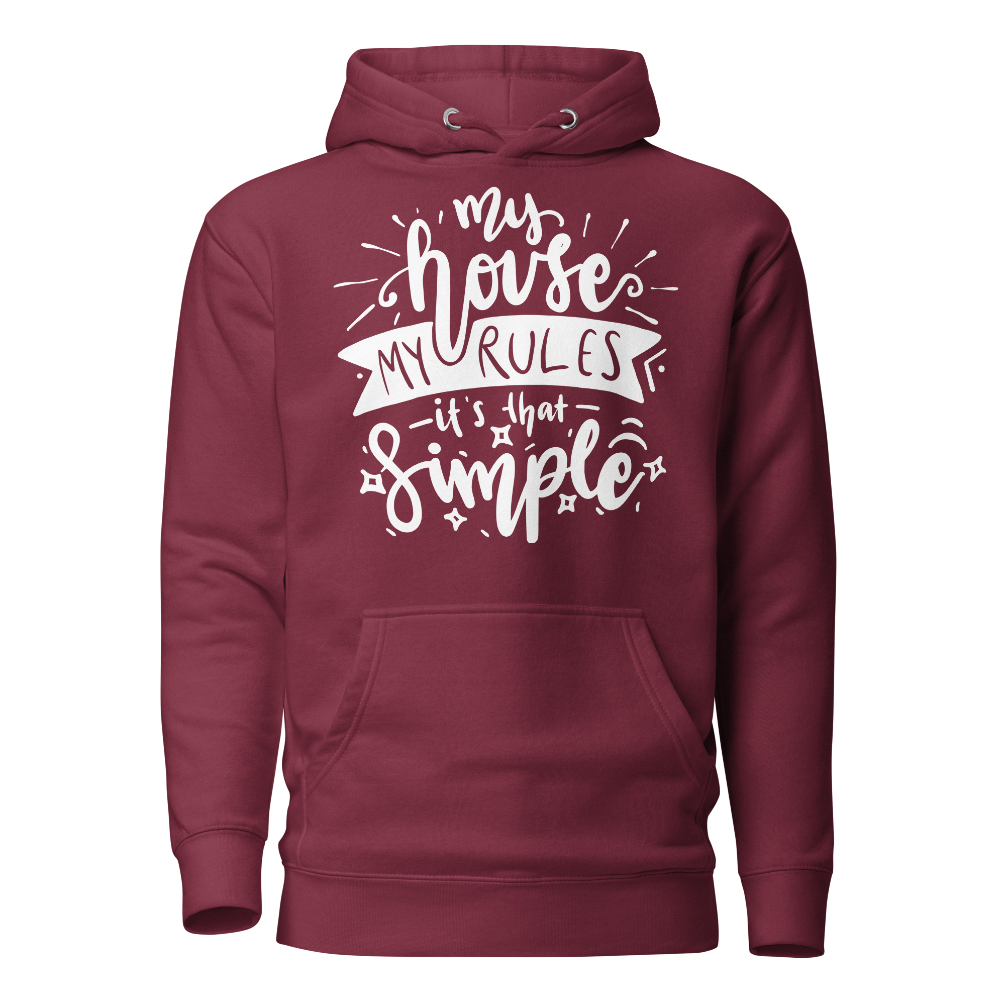 My House My Rules It's That Simple Unisex Hoodie