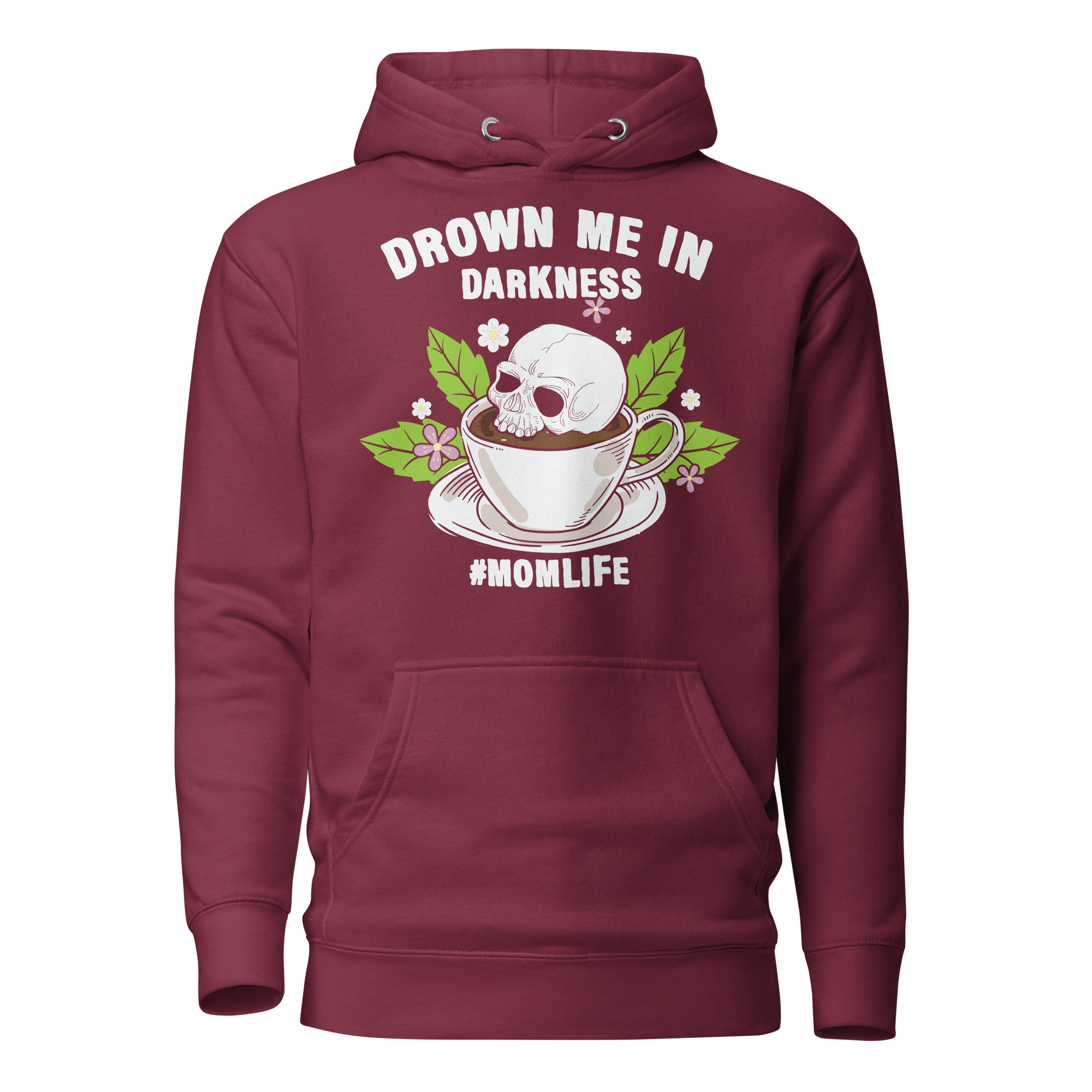 Drown Me In Darkness &Momlife Unisex Hoodie