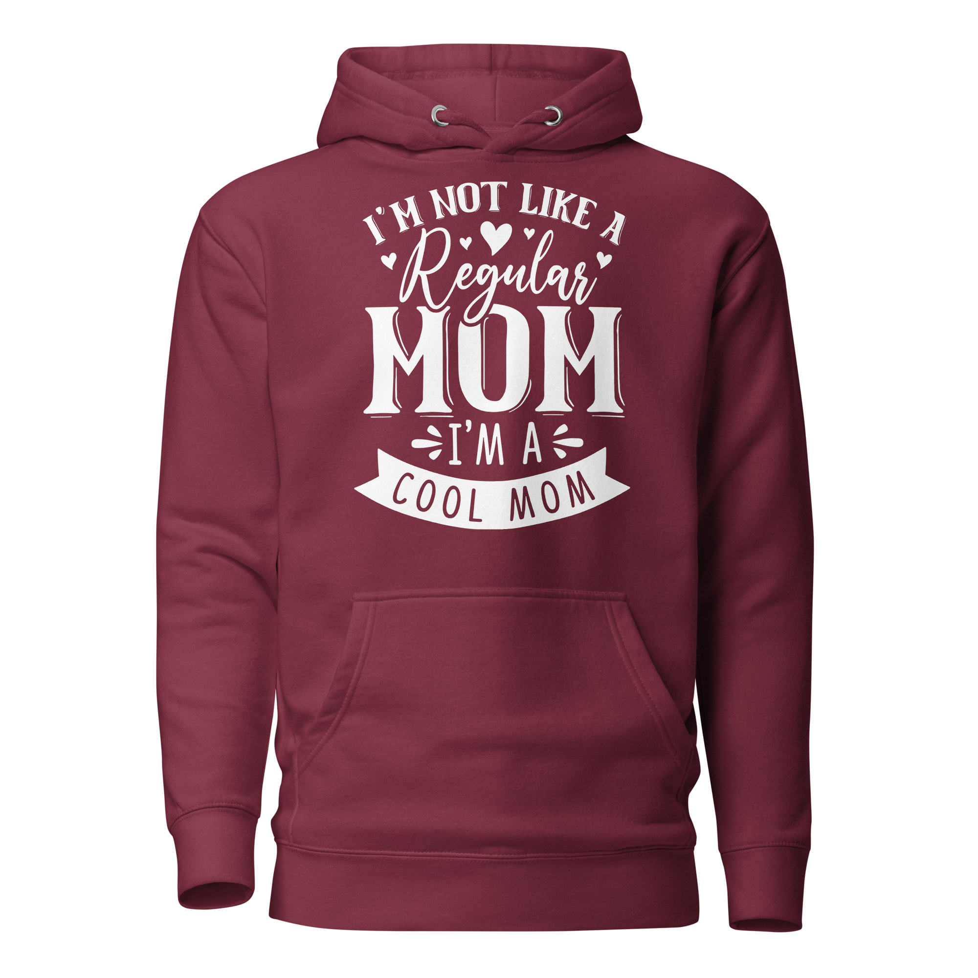 I'm Not Like A Regular Mom I'm A Cool Mom Unisex Hoodie