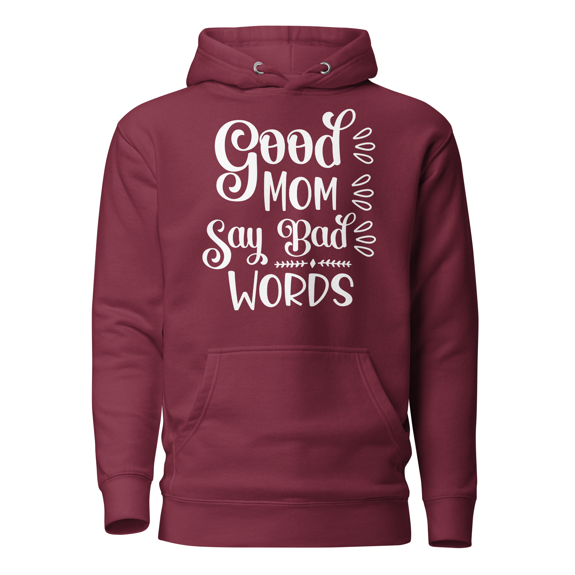 Good Mom Say Bad Words Unisex Hoodie