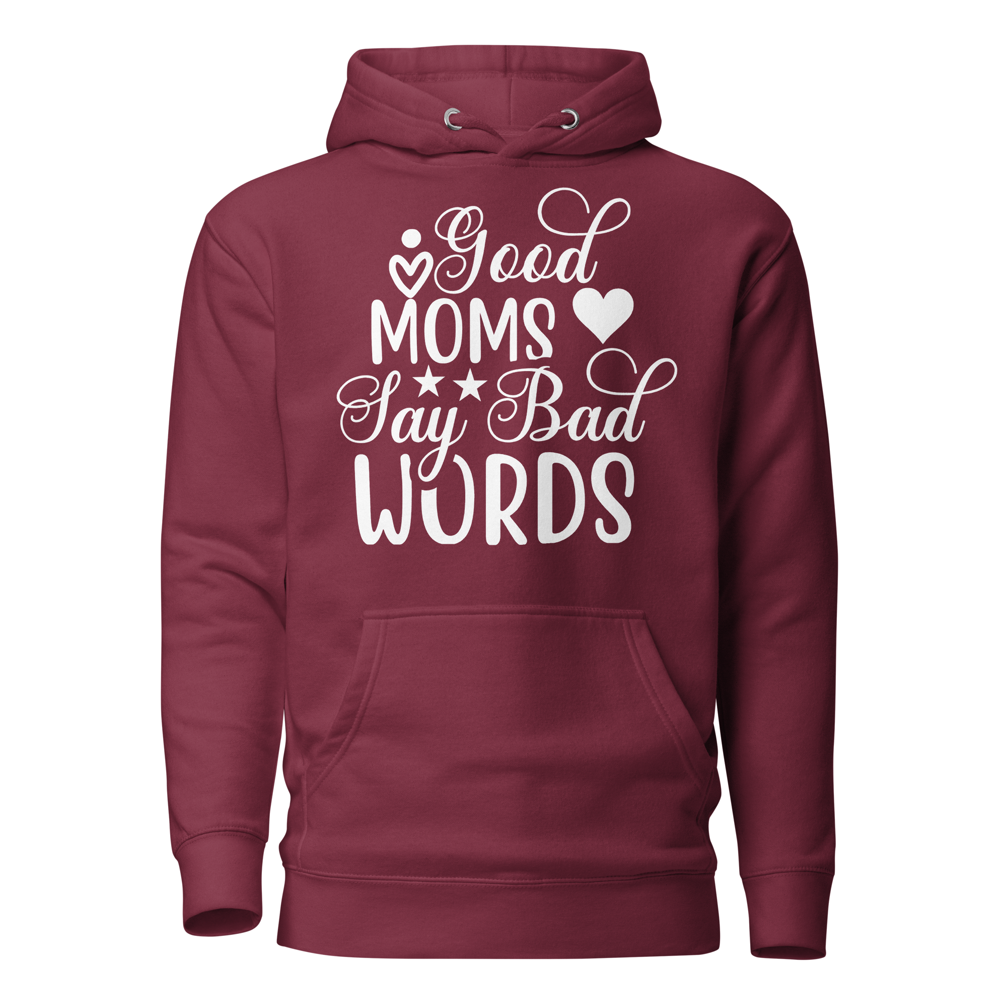 Good Moms Say Bad Words Unisex Hoodie