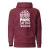 Good Moms Say Bad Words Unisex Hoodie