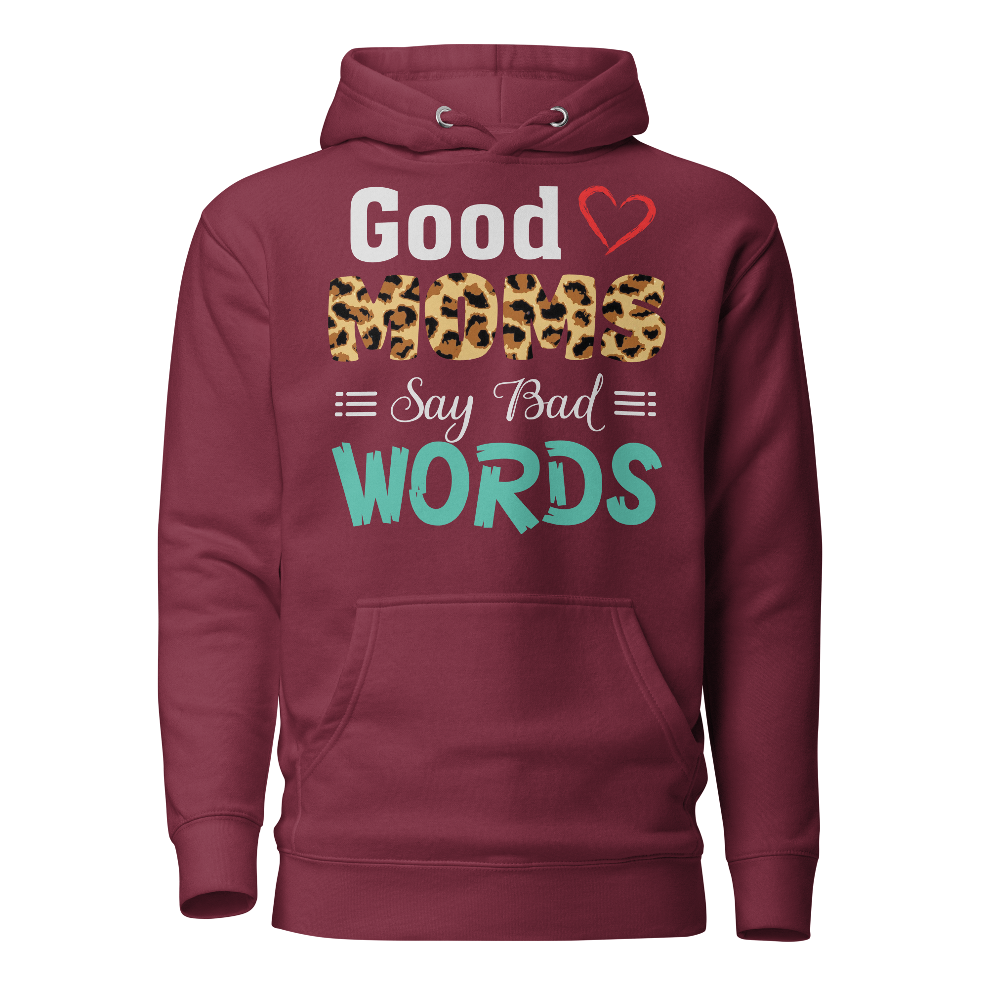 Good Moms Say Bad Words Unisex Hoodie