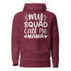 My Squad Call Me Mama Unisex Hoodie