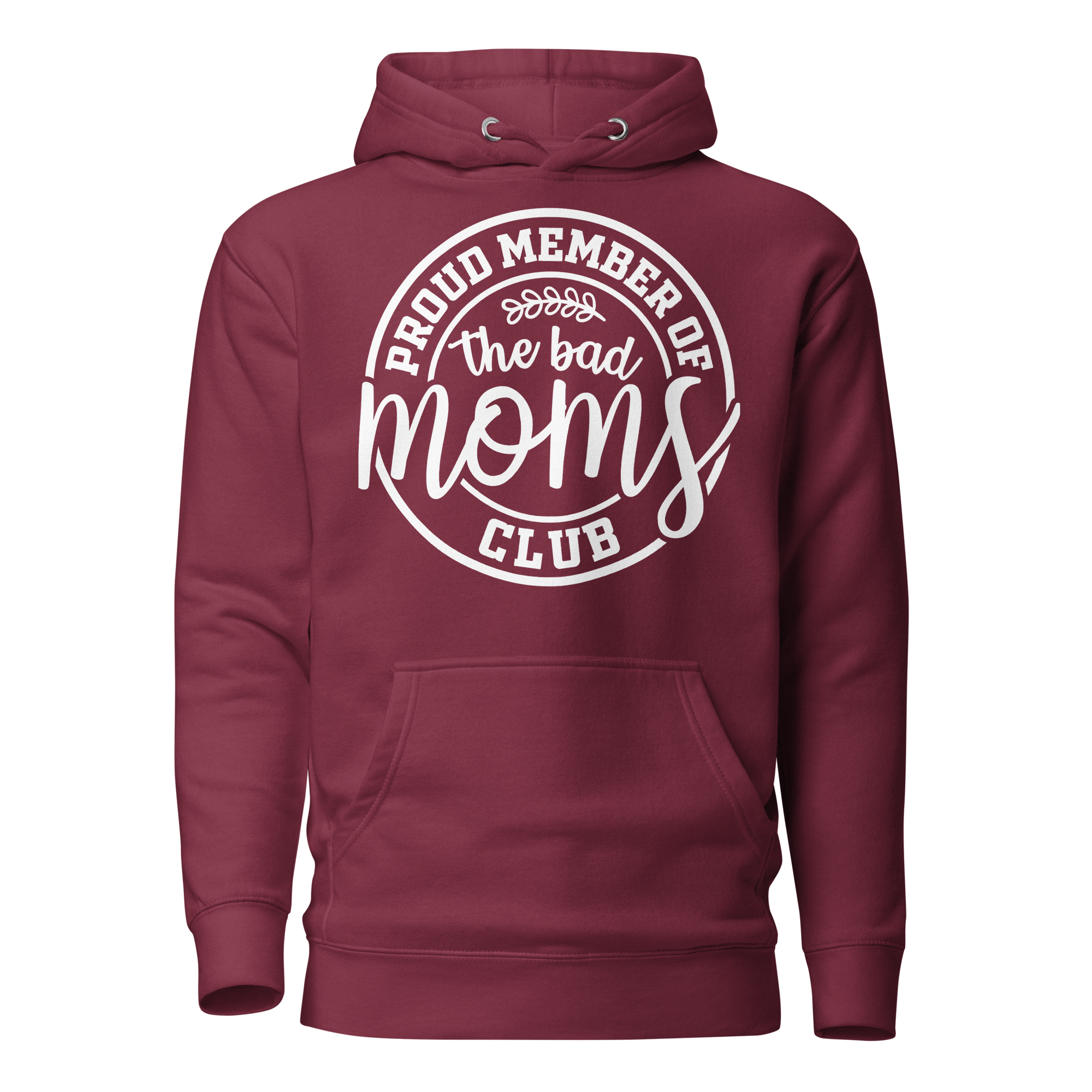 Proud Member Of The Bad Moms Club Unisex Hoodie