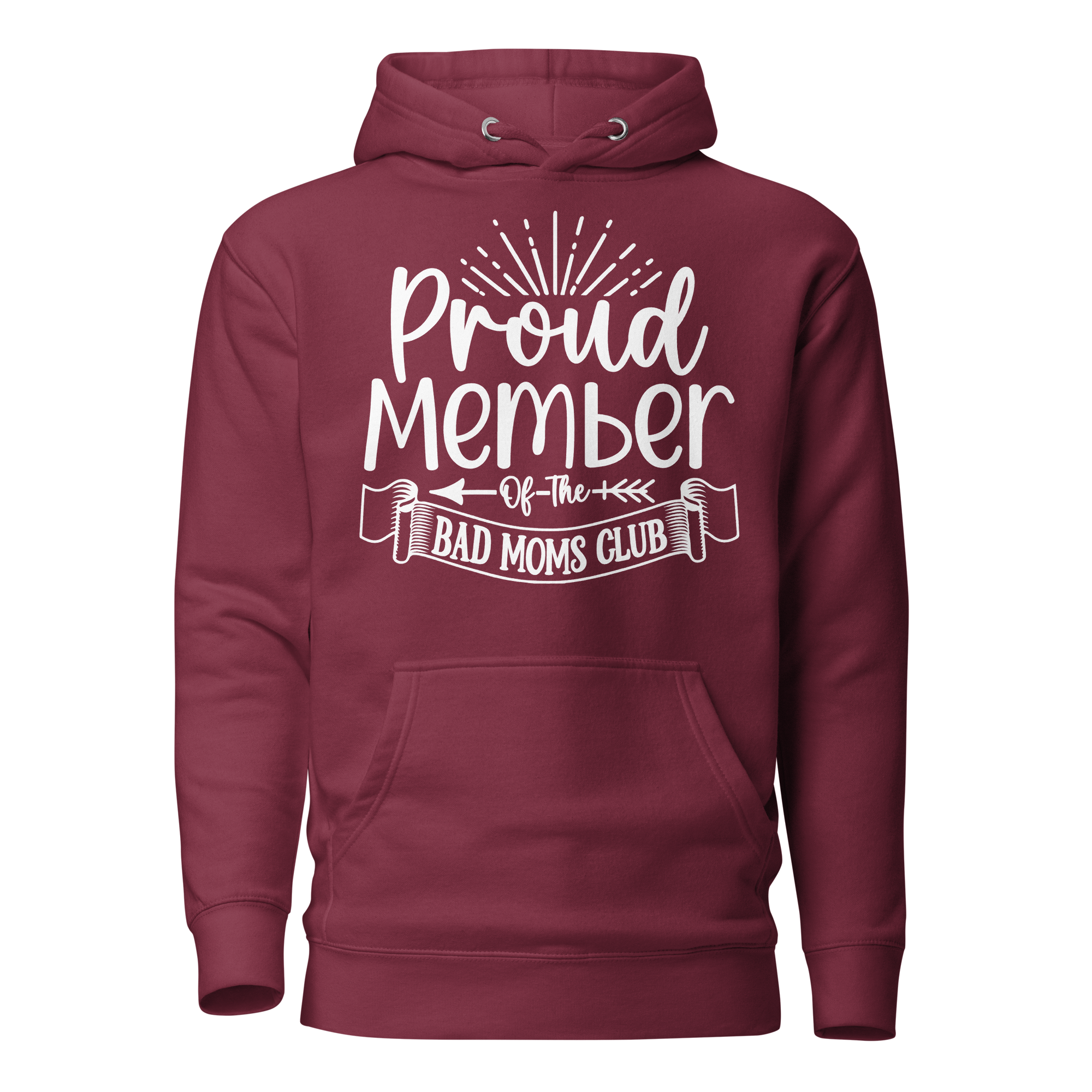 Proud Member Of The Bad Moms Club Unisex Hoodie