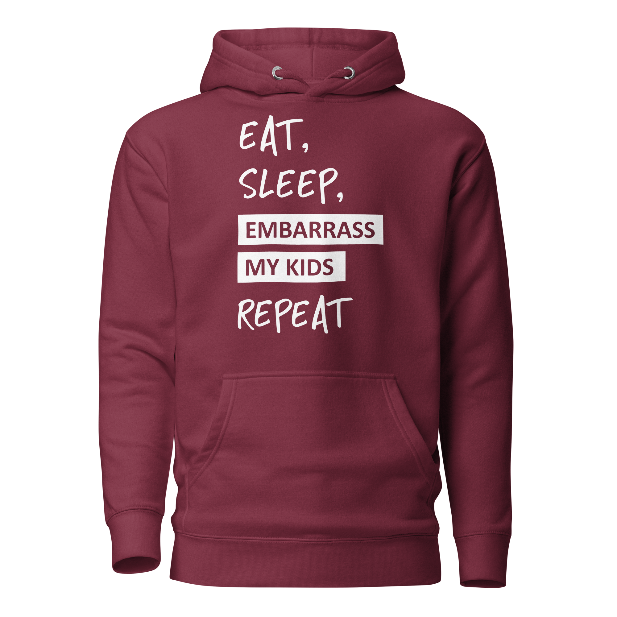 Eat, Sleep, Embarrass My Kids, Repeat Unisex Hoodie