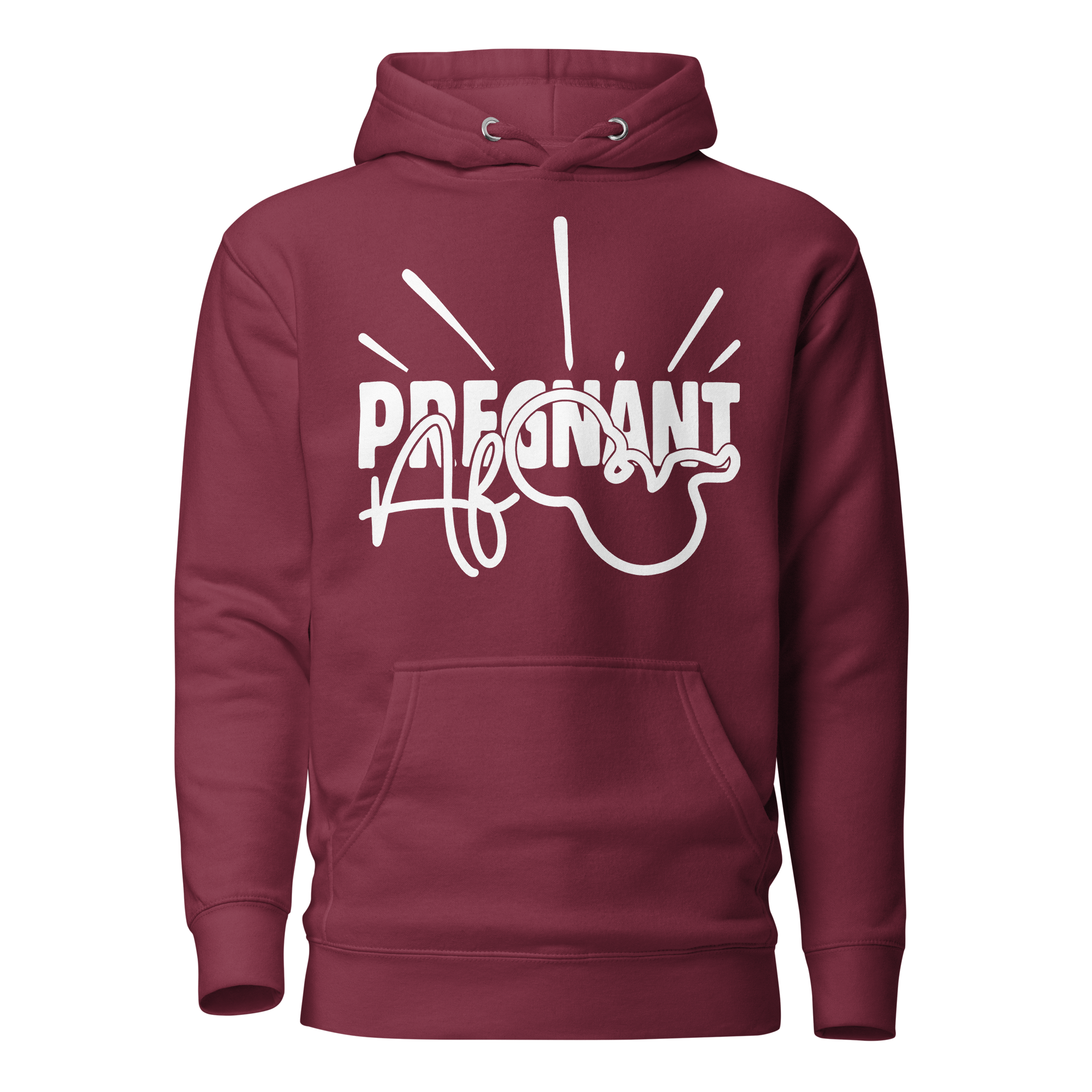 Pregnant AF Unisex Hoodie