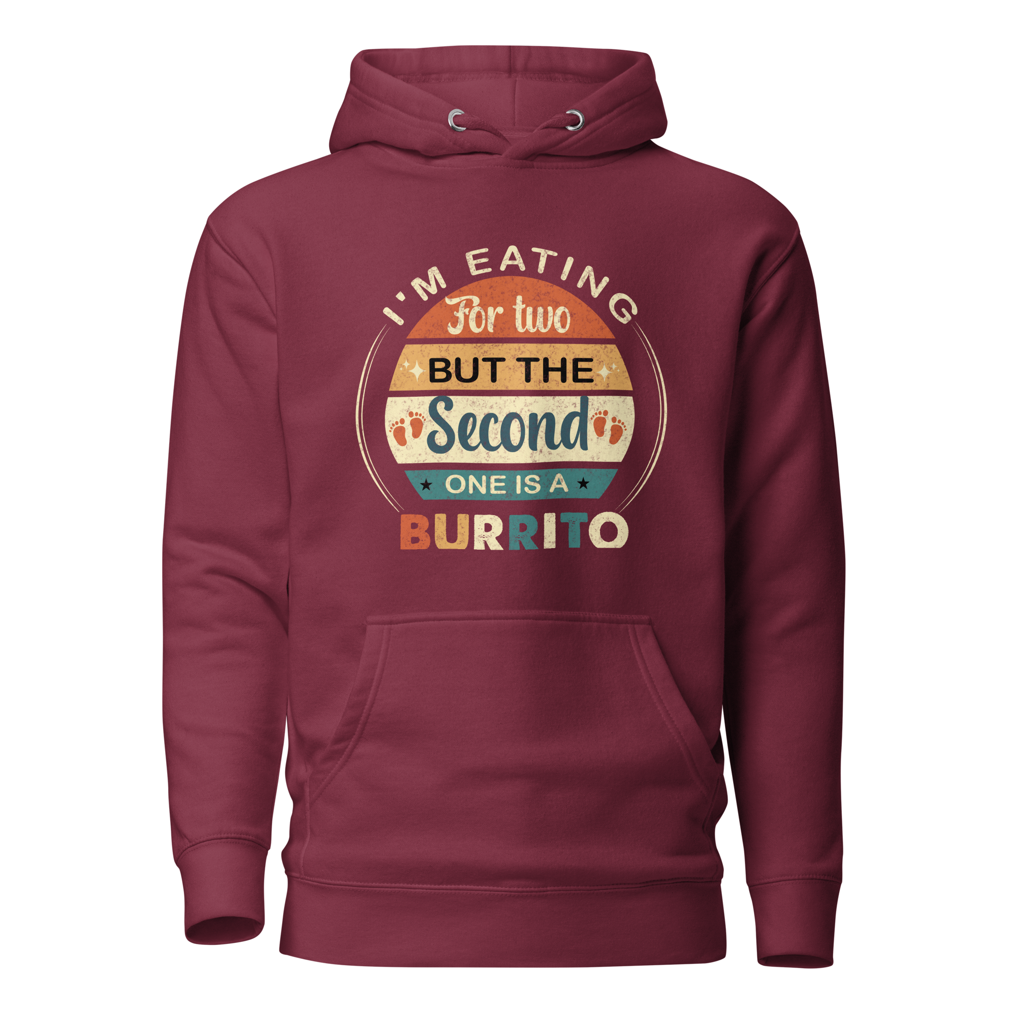 I'm Eating For Two But The Second One Is A Burrito Unisex Hoodie