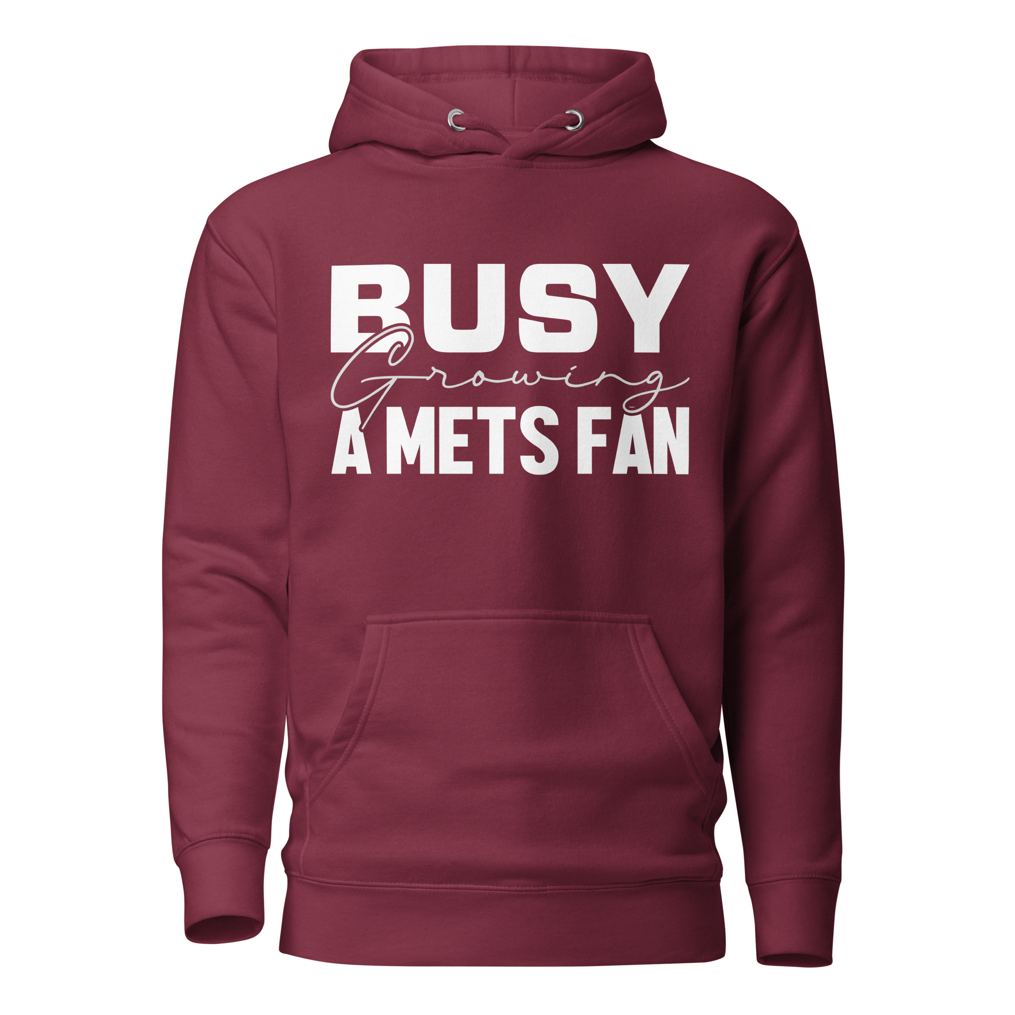 Busy growing A Mets Fan Unisex Hoodie