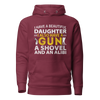 I Have A Beautiful Daughter, I Also have A Gun, A Shovel, And An Alibi Unisex Hoodie