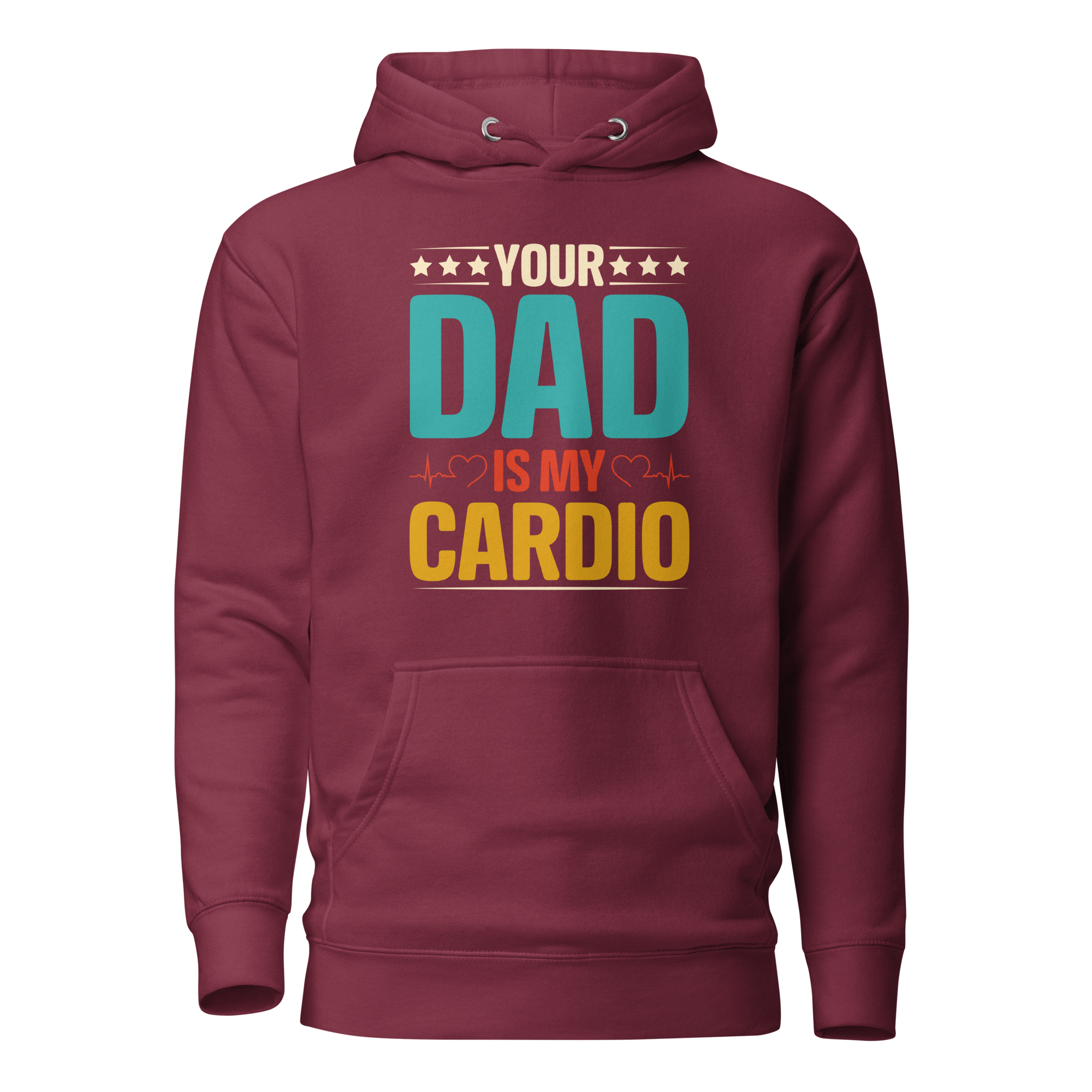 Your Dad Is My Cardio Unisex Hoodie