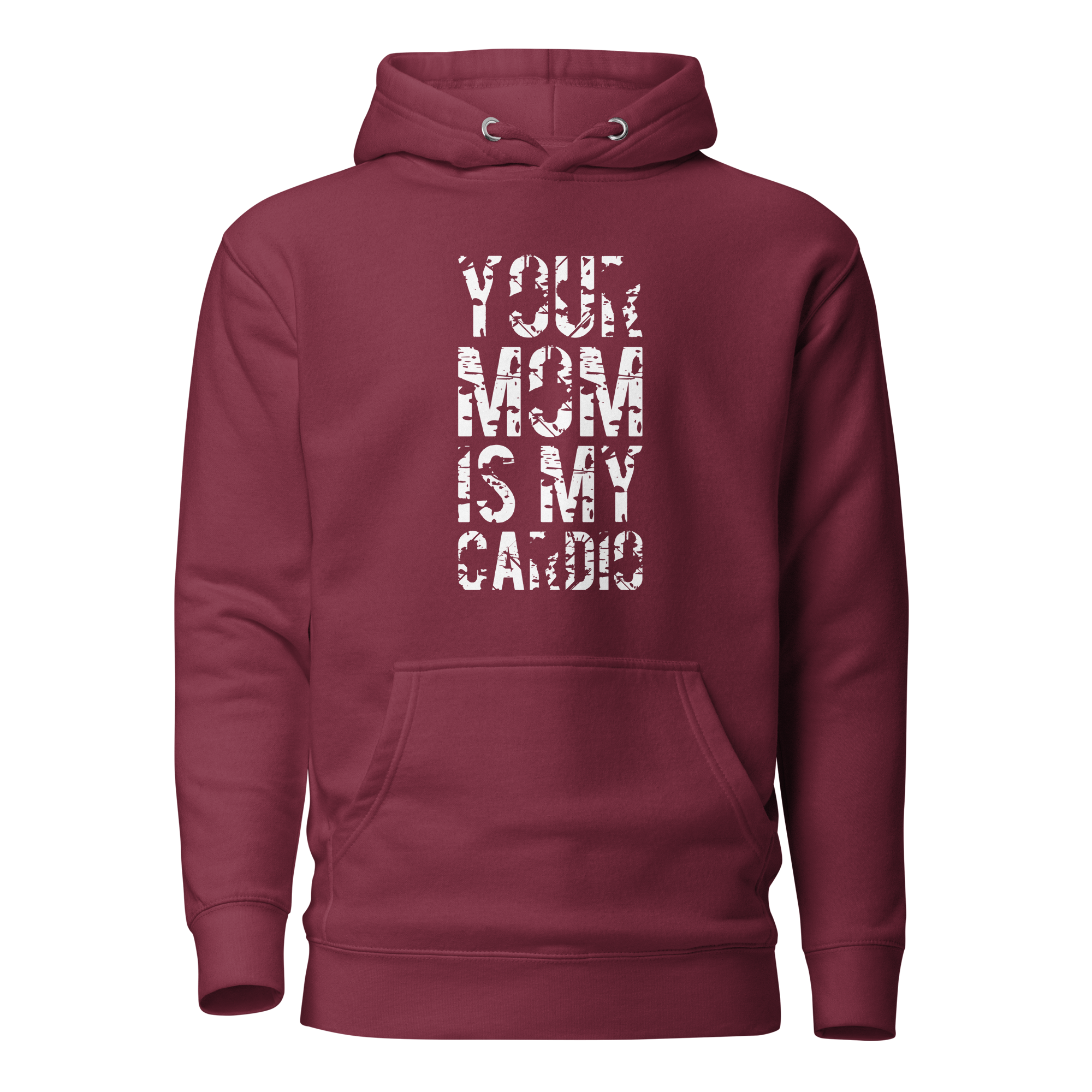 Your Mom Is My Cardio Unisex Hoodie