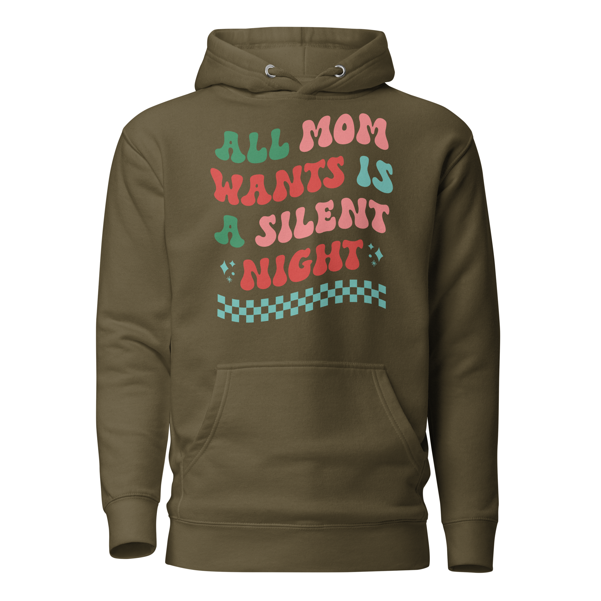 All Mama Wants Is A Silent Night Hoodie