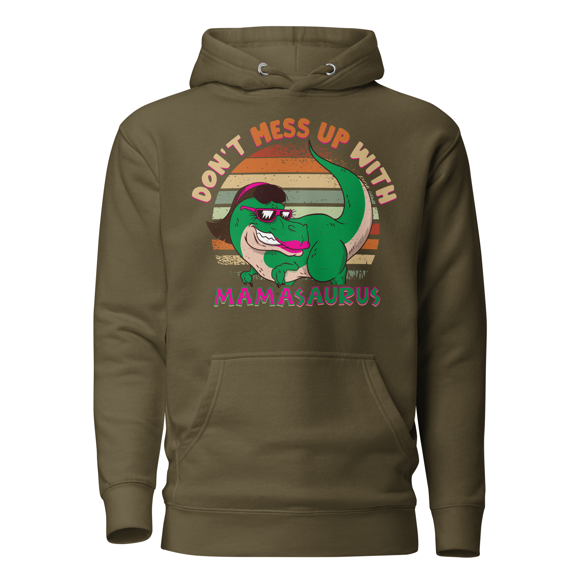 Don't Mess With Mamasaurus Unisex Hoodie