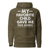 My Favorite Child Gave Me This Hoodie Unisex Hoodie