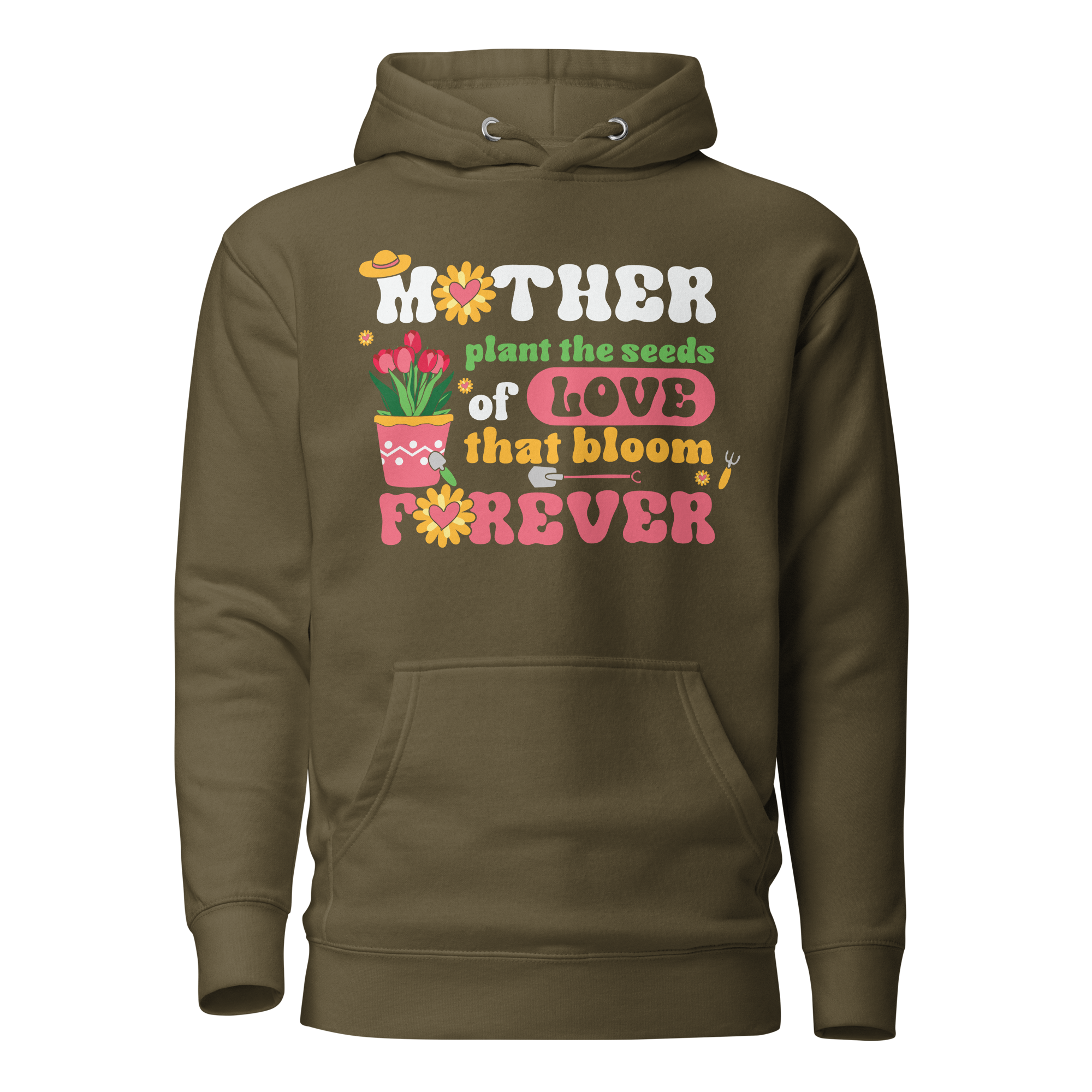 Mother Plant The Seeds Of Love That Bloom Forever Unisex Hoodie